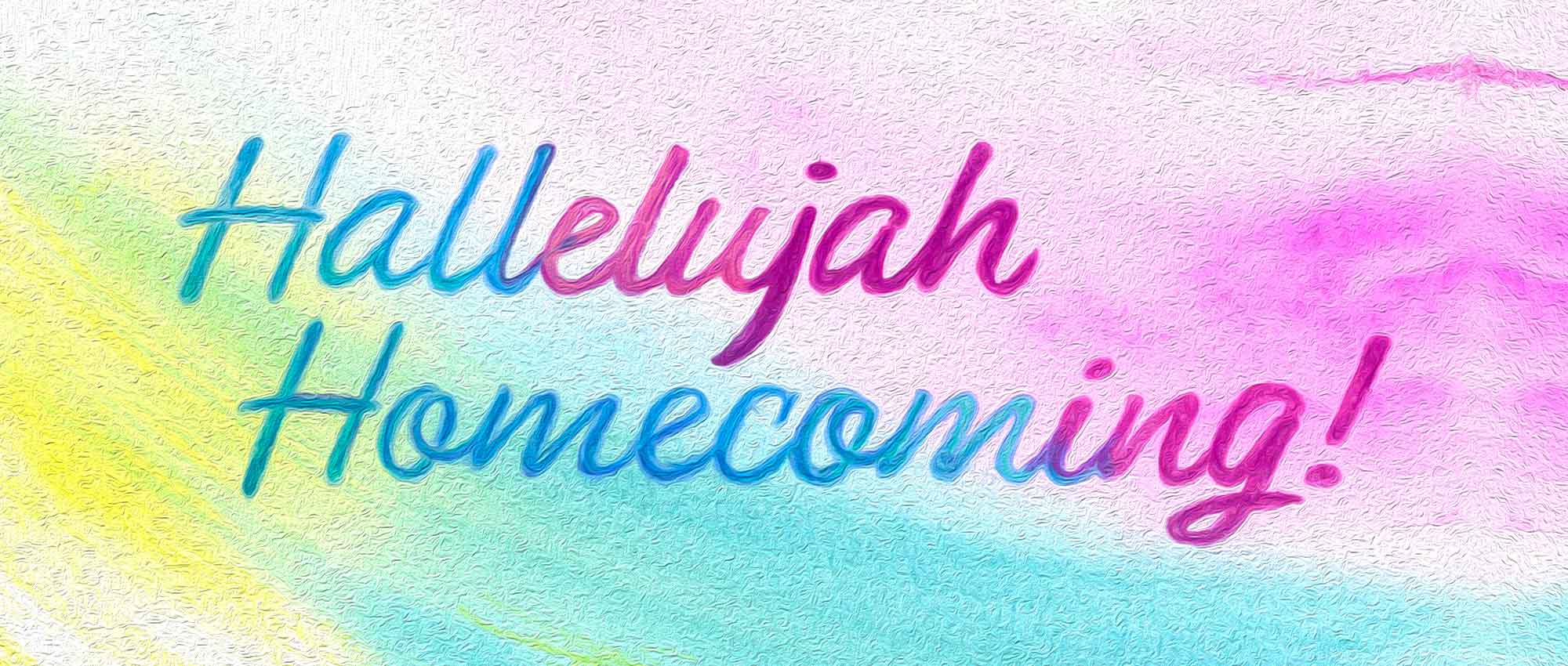 Hallelujah Homecoming Encouraged By Scripture